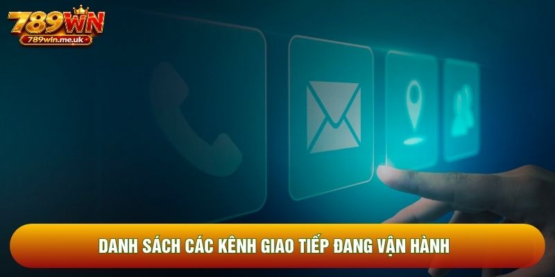 Danh sách các kênh giao tiếp đang vận hành
