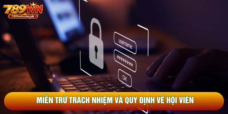 Miễn trừ trách nhiệm và quy định về hội viên