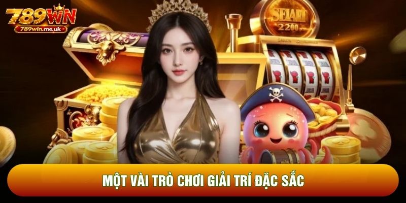 Một vài trò chơi giải trí đặc sắc Một vài trò chơi giải trí đặc sắc
