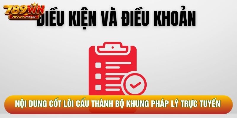 Nội dung cốt lõi cấu thành bộ khung pháp lý trực tuyến