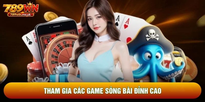 Tham gia các game sòng bài đỉnh cao Tham gia các game sòng bài đỉnh cao
