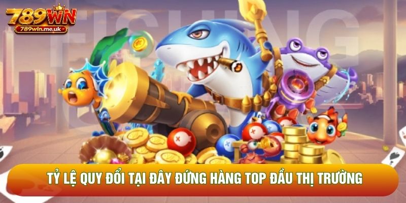 Tỷ lệ quy đổi tại đây đứng hàng top đầu thị trường Tỷ lệ quy đổi tại đây đứng hàng top đầu thị trường